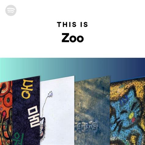 This Is Zoo - playlist by Spotify | Spotify