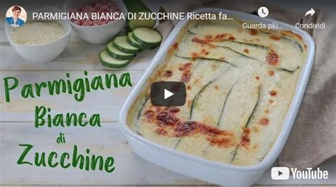 Video Ricette Cucina Italiana VIDEO RICETTA Parmigiana Bianca Di