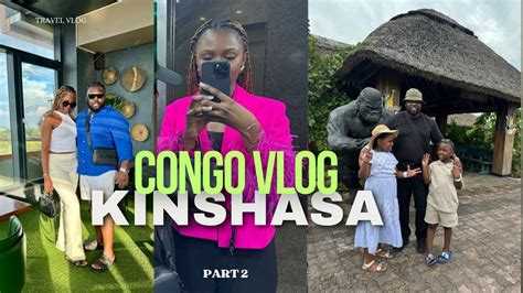 Travel Vlog Congo Kinshasa Part Kingakati Kid S Fun Play