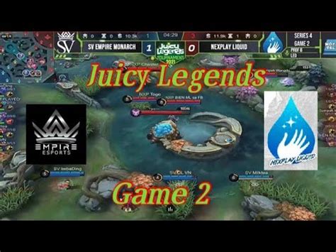 Nexplay Liquid Vs Empire Monarch Game Juicy Legends Youtube