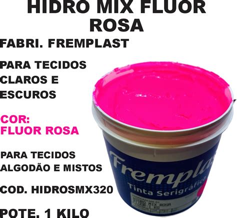 Tinta Hidro Mix Fluor Rosa Kilo Fremplast Serigrafia Serigrafia Na Web