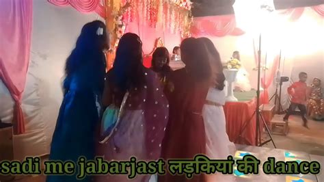 Sadi Me Girls Jabarjast Dance Karne Lagi Tarah Tarah Ki Gane Me1605