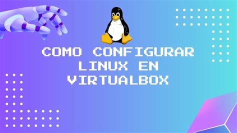 Configuraci N De Una M Quina Virtual Con Linux Centos En Virtualbox