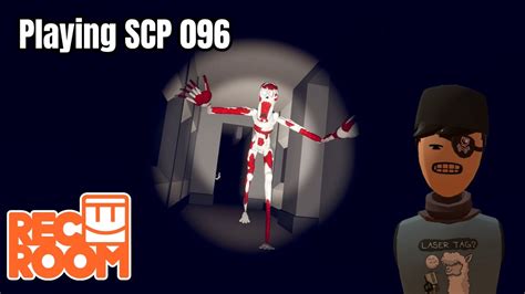 Play Scp 096 In Recroom Recroom Gameplay Youtube