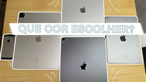 Qual Cor De Ipad Comprar Ipad Pro Youtube