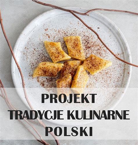 Tradycje Kulinarne Polski Fundacja Bunkatura