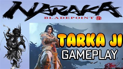 Naraka Bladepoint Funny Moments Tarka Ji Gameplay YouTube