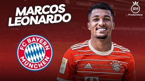 Marcos Leonardo Welcome To Bayern Munich Crazy Skills Goals