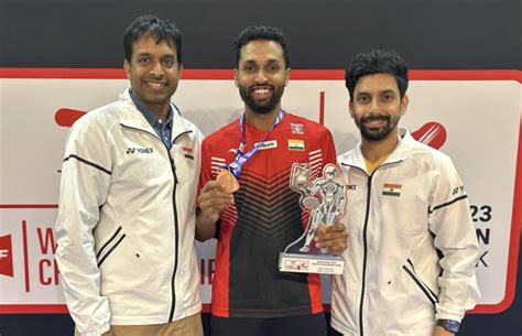 HS Prannoy Finally A World C Ships Medallist A Short Story Of 3 Chapters