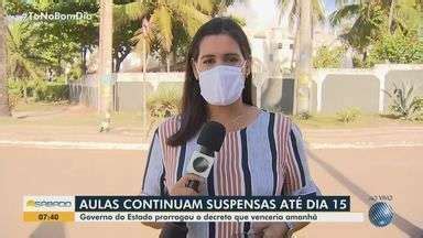 Bom Dia Sábado Rede Bahia Governo prorroga decreto que suspende