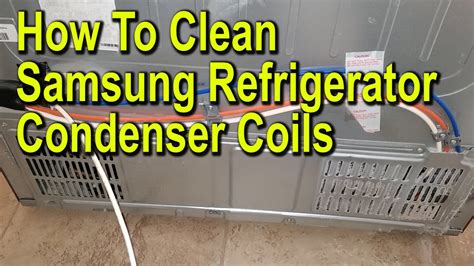 How To Clean Samsung Refrigerator Condenser Coils Step By Step Diy Guide Youtube