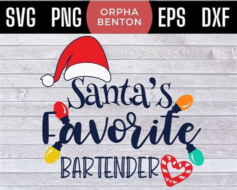 Santa S Favorite Bartender Christmas Svg Png Eps Dxf Etsy