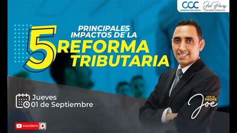 MASTER CLASS GRATUITA 5 PRINCIPALES IMPACTOS DE LA REFORMA TRIBUTARIA