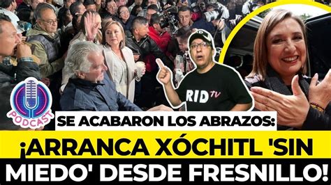 SIN MIEDO XÓCHITL GÁLVEZ ARRANCA CAMPAÑA y LANZA ADVERTENCIA a