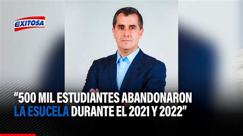 Paul Neira Mil Estudiantes Abandonaron La Escuela Durante El