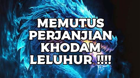 Memutus Kodam Perjanjian Leluhur Dan Menyempurnakannya YouTube