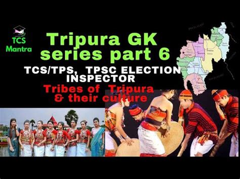 Tripura Gk Part Ll Tcs Tps Ll Tpsc Election Inspector Ll Tribes