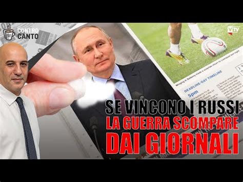 Se Vincono I Russi La Guerra Scompare Dai Giornali Il Controcanto