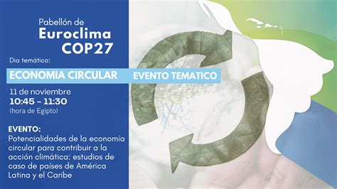 Evento Cop27 Potencialidades De La Economía Circular Para Contribuir A La Acción Climática