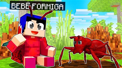 Minecraft Mas Virei Um BebÊ Formiga Youtube