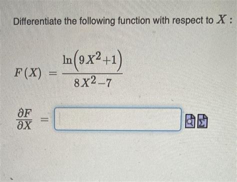 Solved Differentiate The Following Function With Respect To Chegg