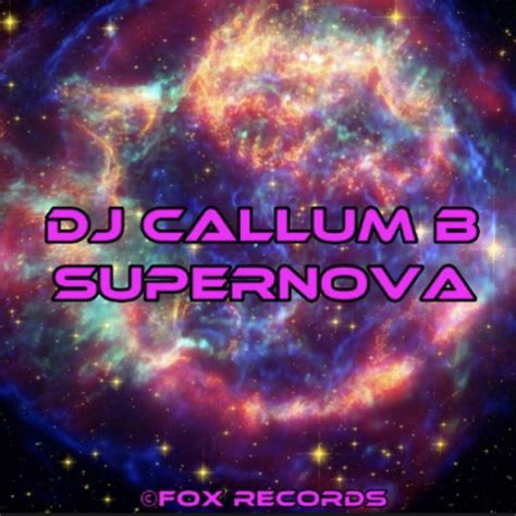 Stream Dj Callum B Listen To Supernova The Album Playlist Online