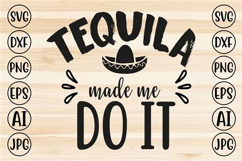 Tequila Made Me Do It Graphic By CraftMaker Creative Fabrica