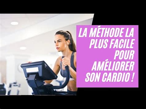 La M Thode La Plus Facile Pour Am Liorer Son Cardio Youtube