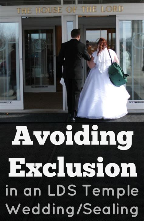 Avoiding Exclusion In Lds Temple Weddings Lds Sealings Lds Temples