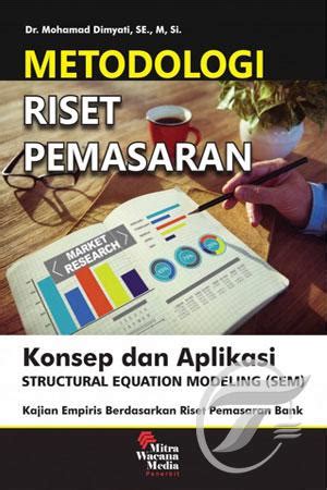 Jual Buku Metodologi Riset Pemasaran Konsep Dan Aplikasi Sem Togamas