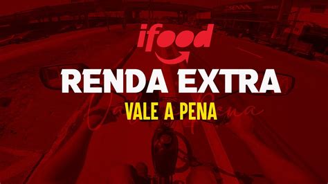 Ifood Como Renda Extra Vale A Pena Youtube