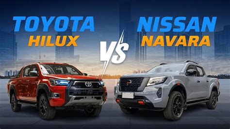 Toyota Hilux Vs Nissan Navara Mana Yang Lebih Baik Autos Id