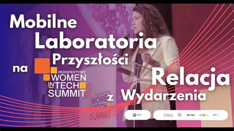 Mobilne Laboratoria Przysz O Ci Na Perspektywy Women In Tech Summit