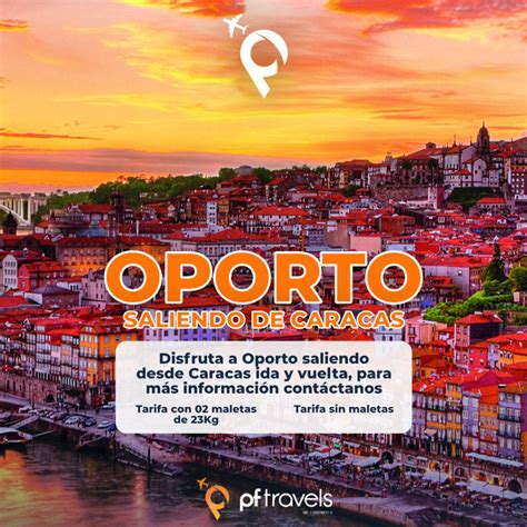 Vuelo A Oporto Desde Caracas Pf Travels