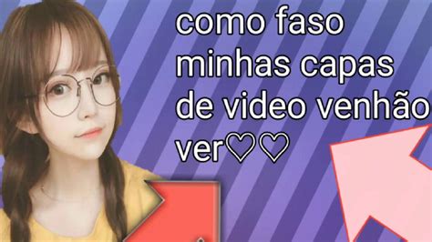 Como Faso Minhas Capas De Video Venh O Ver Youtube