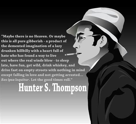 Hst Gonzo Journalism Hunter S Thompson Quotes Hunter Quote Sleep Late Fear And Loathing