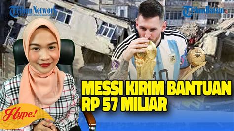 Lionel Messi Beri Bantuan Untuk Turki Dan Suriah Sebesar 5 Juta Euro