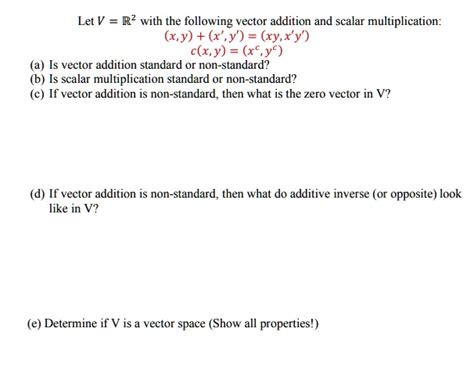 Solved Let V R 2 With The Following Vector Addition And Scalar Multiplication X1 Y1 X2