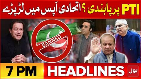 Pti Ban Bad News For Imran Khan Bol News Headlines At 7 Pm