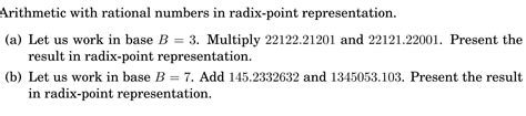 Solved Arithmetic with rational numbers in radix-point | Chegg.com