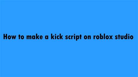 How To Make A Kick Command With A Reason On Roblox Studio Just Like Hd