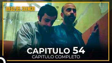 Juego Del Silencio Capitulo 54 YouTube