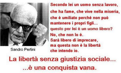 Sandro Pertini Siamo Uomini Liberi Senza Liberta