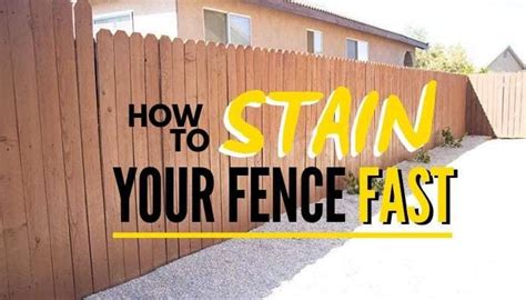 How To Stain A Fence Fast Even If It Needs To Be Refinished Fence