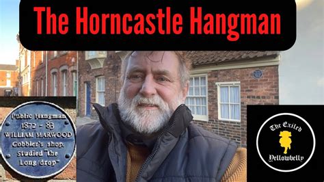 The Horncastle Hangman William Marwood Youtube