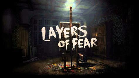 New Layers Of Fear Gets An Unreal Engine In Engine Teaser Trailer