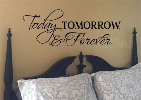 Today Tomorrow Forever Vinyl Wall Decal Master Bedroom Romantic