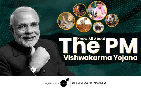 About The Pm Vishwakarma Yojana Pm Vishwakarma Scheme