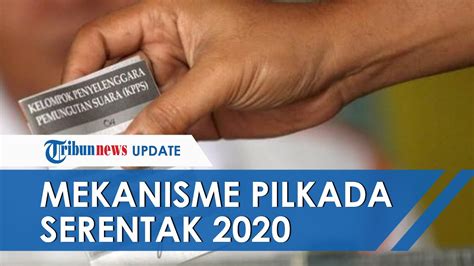 Pemilu Serentak Inilah Mekanisme Pencoblosan Pilkada 2020 Di Tengah