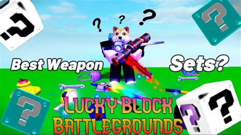 Best Lucky Block Weapon Sets Roblox Lucky Block Battlegrounds